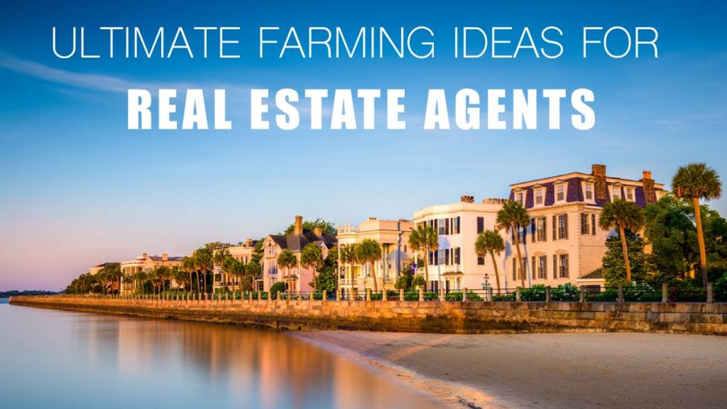 Ultimate farming ideas for real estate agents